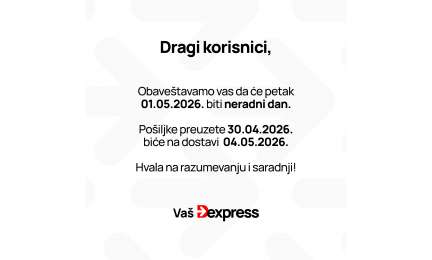 Obaveštenje o neradnom danu i isporuci pošiljaka za 1. maj