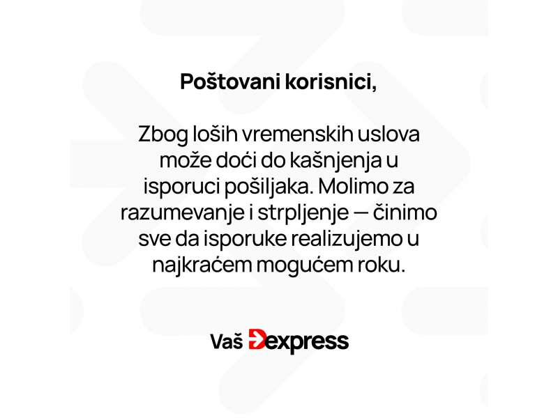 Obaveštenje - otežane isporuke zbog loših vremenskih uslova